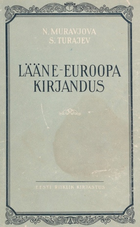 Lääne-Euroopa kirjandus : Shakespeare, Moliere, Goethe, Byron, Balzac : [õpik keskkoolile]