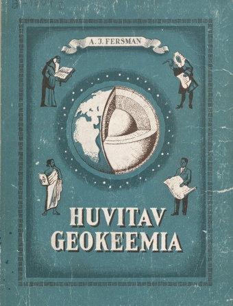 Huvitav geokeemia : maa keemia : [populaarteaduslik ülevaade noortele]