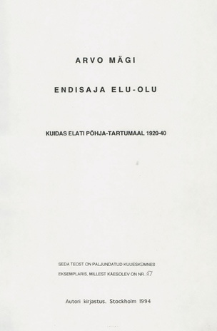 Endisaja elu-olu : kuidas elati Põhja-Tartumaal 1920-40 