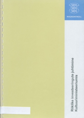 Riiklike investeeringute juhtimine Kultuuriministeeriumis : peakontrolöri otsus 20.03.2001. a. nr. 12-7/034 