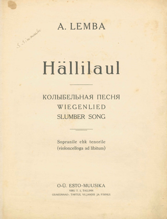 Hällilaul : sopranile ehk tenorile (violoncelloga ad libitum) : [idamaa draamast "Kuninganna Tamara"] = Колыбельная песня = Wiegenlied = Slumber song 