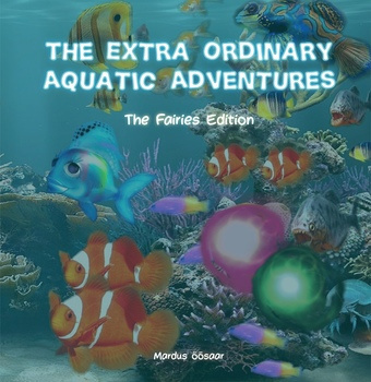 The extraordinary aquatic adventure : fairies edition 