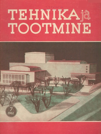 Tehnika ja Tootmine ; 7 1962-07