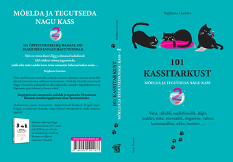 101 kassitarkust : mõelda ja tegutseda nagu kass. 2, "Kõik, mis mul teile ütlemata jäi ..." 