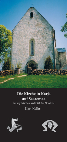 Die Kirche in Karja auf Saaremaa im mythischen Weltbild des Nordens 