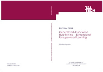 Generalized association rule mining – dimensional unsupervised learning = Üldistatud assotsiatsioonireeglite kaevandamine – dimensiooniline juhendamata õpe 