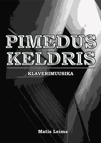 Pimedus keldris : klaveripalade kogumik 