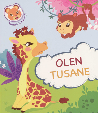 Olen tusane : tunne tundeid! 