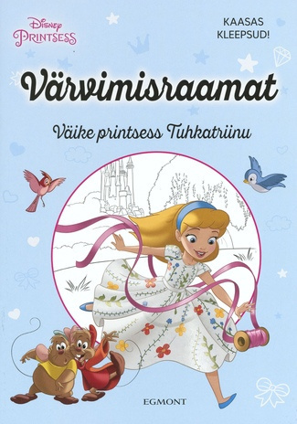 Väike printsess Tuhkatriinu. Värvimisraamat 