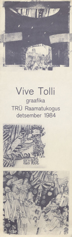Vive Tolli graafika Tartu Riikliku Ülikooli Raamatukogus, dets. 1984 : näituse kataloog