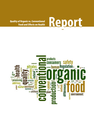 Quality of organic vs. conventional food and effects on health : report