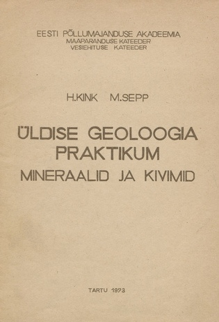 Üldise geoloogia praktikum : mineraalid ja kivimid 