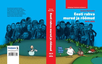 Eesti rahva mured ja rõõmud 2015-2024 : lähiajalugu Postimehe karikatuuris 