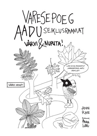 Varesepoeg Aadu seiklusraamat : värvi & nuputa! 