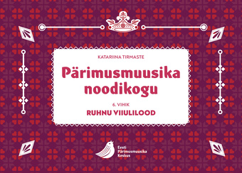 Pärimusmuusika noodikogu. 6. vihik : Ruhnu viiulilood 