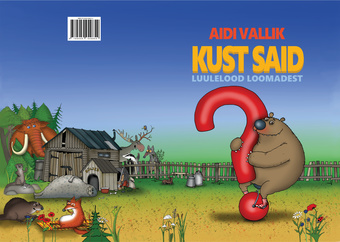 Kust said? : luulelood loomadest 