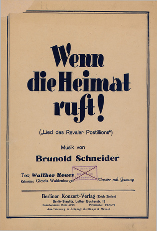 Wenn die Heimat ruft! : ("Lied des Revaler Postillions") : Klavier mit Gesang 