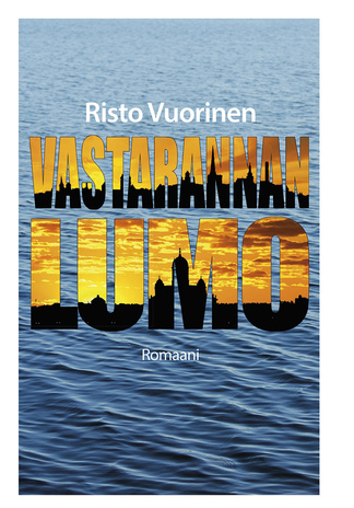 Vastarannan lumo : romaani murrosajasta ja ihmisistä Suomessa ja Virossa 