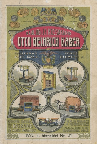 Otto Heinrich Kaber. Kaalu- ja Kassakapi Tehas : 1883-1926 : [hinnakiri] ; 21 1927