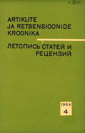 Artiklite ja Retsensioonide Kroonika = Летопись статей и рецензий ; 4 1964-04