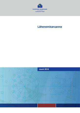 Lähenemisaruanne ; 2016, juuni / Euroopa Keskpank