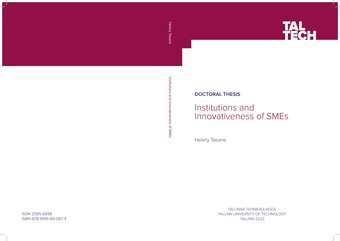 Institutions and innovativeness of SMEs = Institutsioonid ning väikeste ja keskmise suurusega ettevõtete innovatsioonivõimekus 