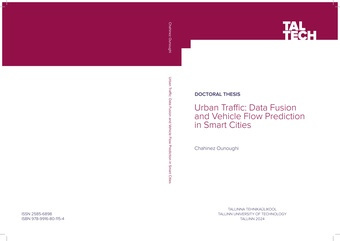 Urban traffic: data fusion and vehicle flow prediction in smart cities = Linnaliiklus: andmete ühtesulamine ja sõidukite voo prognoosimine nutikates linnades 