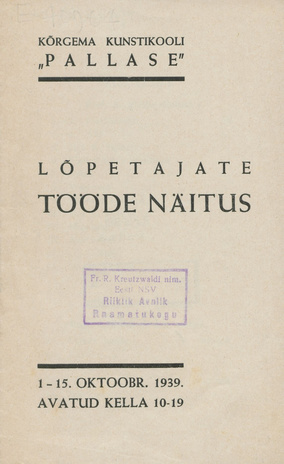 Kõrgema kunstikooli "Pallase" lõpetajate tööde näitus : 1.-15. oktoobr. 1939