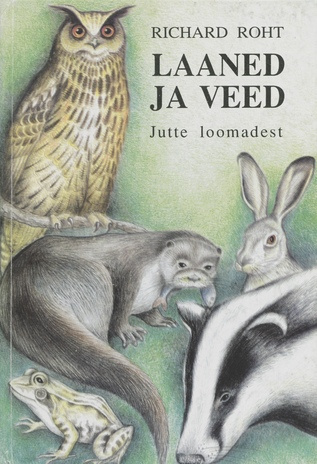 Laaned ja veed : jutte loomadest 