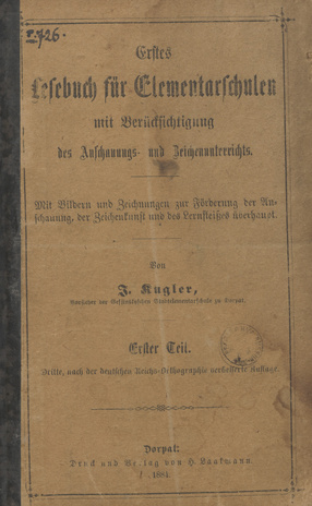 Erstes Lesebuch für Elementarschulen mit Berücksichtigung des Anschauungs- und Zeichenunterrichts. Th. 1