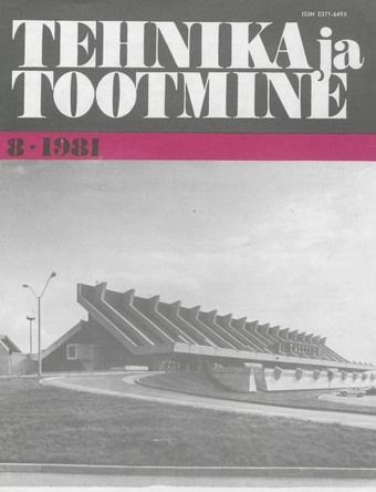 Tehnika ja Tootmine ; 8 1981-08