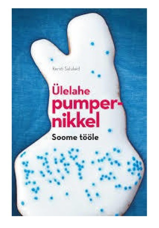 Ülelahe pumpernikkel : Soome tööle 