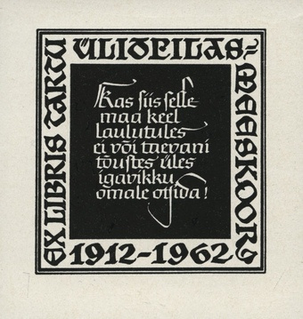 Ex libris Tartu Üliõpilasmeeskoor 1912-1962 