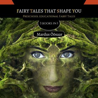 Fairy tales that shape you : 3 books in 1 