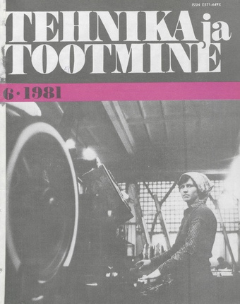 Tehnika ja Tootmine ; 6 1981-06