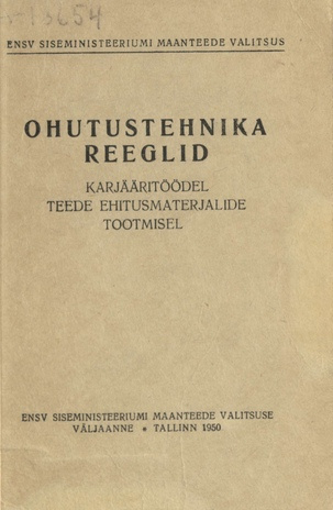 Ohutustehnika reeglid karjääritöödel teede ehitusmaterjalide tootmisel : koostatud Siseministeeriumi Maanteede Peavalitsuse ja Maanteede ning Vesiehituse Tööliste Ametiühingu Keskkomitee poolt 30. nov. 1944. a. kinnitatud samanimeliste reeglite alusel