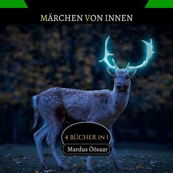 Märchen von Innen : 4 Bücher in 1 