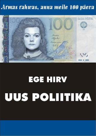 Uus poliitika : [aastatel 2002-2003 ajakirjanduses ilmunud artikleid] 