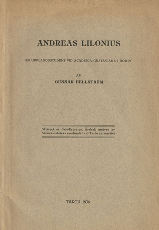 Andreas Lilonius : en Upplandsstudent vid Academia Gustaviana i Dorpt