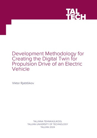 Development methodology for creating the digital twin for propulsion drive of an electric vehicle = Elektrisõiduki veoajami digitaalse kaksiku arendusmetoodika 