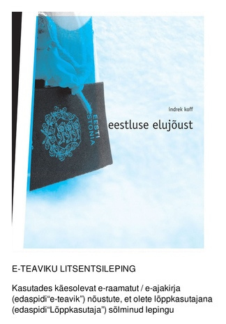 Eestluse elujõust : hüsteeriline traktaat 