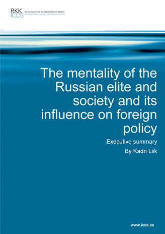 The mentality of the Russian elite and society and its influence on foreign policy : executive summary 
