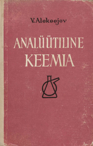 Analüütiline keemia : [õpik tehnikumidele, kus keemia ei ole põhiaineks] 