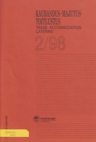 Kaubandus. Majutus. Toitlustus : kvartalibülletään  = Trade. Accommodation. Catering kvartalibülletään ; 2 1998-09