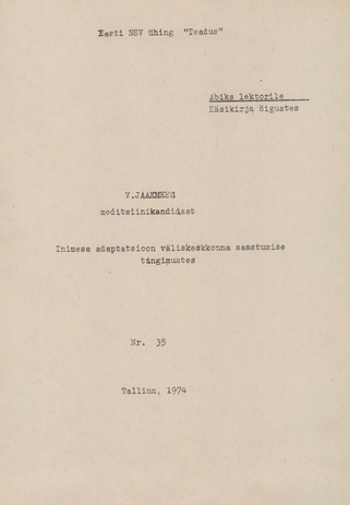 Inimese adaptatsioon väliskeskkonna saastumise tingimustes : abiks lektorile (Eesti NSV ühing "Teadus" ; 35)