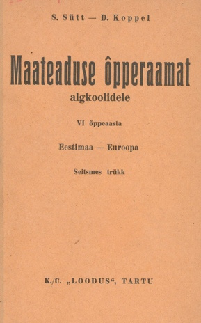 Maateaduse õpperaamat : algkoolidele : VI õppeaasta : Eestimaa - Euroopa