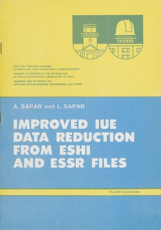 Improved IUE data reduction from ESHI and ESSR files (Teated (Astrofüüsika ja Atmosfäärifüüsika Instituut) ; 1984, nr. 71)