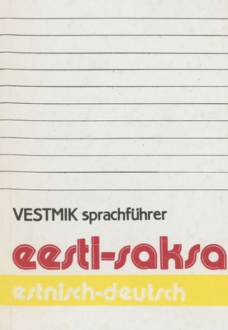 Eesti-saksa vestmik = Estnisch-deutsch Sprachführer 