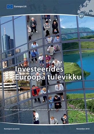 Investeerimine Euroopa tulevikku : viies aruanne majandusliku, sotsiaalse ja territoriaalse ühtekuuluvuse kohta