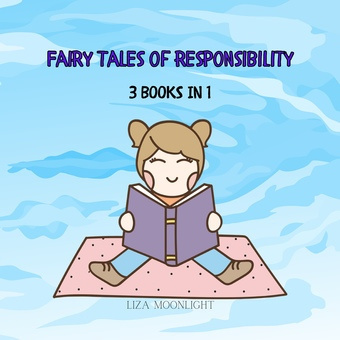 Fairy tales of responsibility : 3 books in 1 